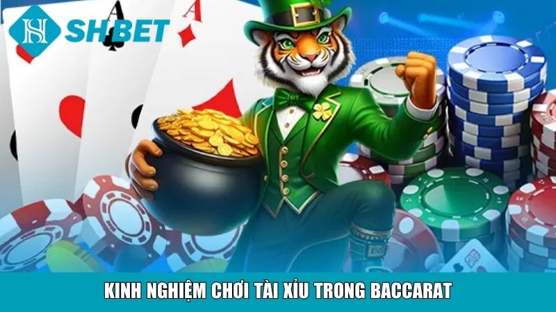 Tài Xỉu Trong Baccarat: Bí Quyết Chơi Hiệu Quả Tại SHBET 3 Kinh nghiệm chơi tài xỉu trong baccarat